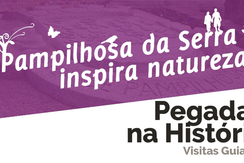 “Pegadas na História”- Visitas Guiadas